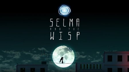 постер к Selma and the Wisp (2016)