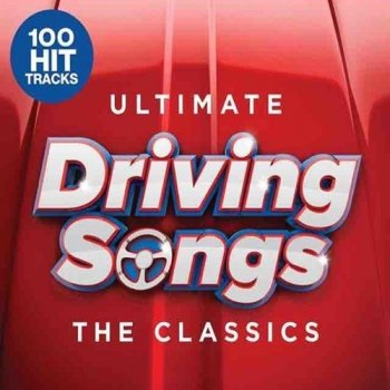 постер к 100 Hit Tracks Ultimate Driving Songs The Classics (2020) MP3