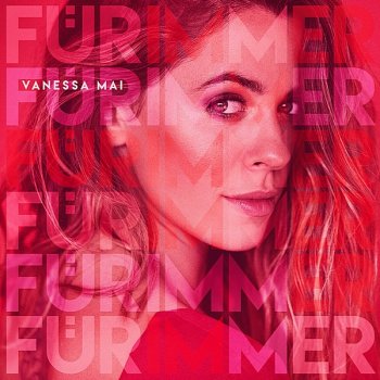 постер к Vanessa Mai - Fur Immer (2020) MP3