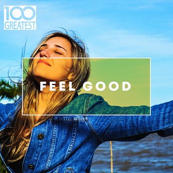 постер к 100 Greatest Feel Good (2020) MP3