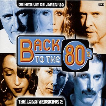 постер к Back To The 80's: The Long Versions (2003) MP3