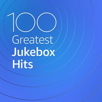 постер к 100 Greatest Jukebox Hits (2020) MP3