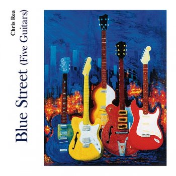 постер к Chris Rea - Blue Street (Five Guitars) (2019) MP3