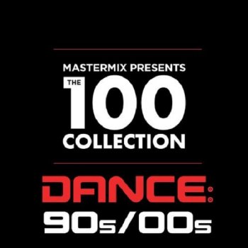 постер к Mastermix Presents: The 100 Collection Dance 90s-00s (2020) MP3