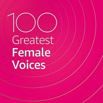 постер к 100 Greatest Female Voices (2020) MP3