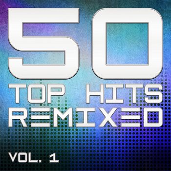 постер к 50 Top Hits Remixed Vol.1 (2020) MP3