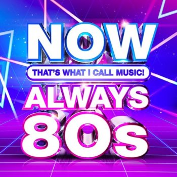 постер к Now That's What I Call Music Always 80s (2020) MP3