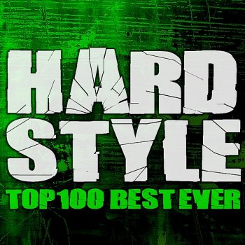 постер к Hardstyle Top 100 Best Ever (2020) MP3