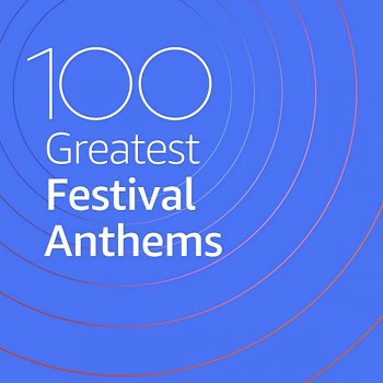 постер к 100 Greatest Festival Anthems (2020) MP3