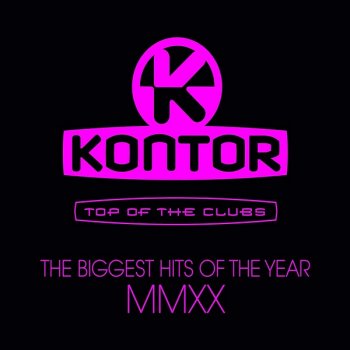 постер к Kontor Top Of The Clubs: The Biggest Hits Of The Year MMXX (2020) MP3