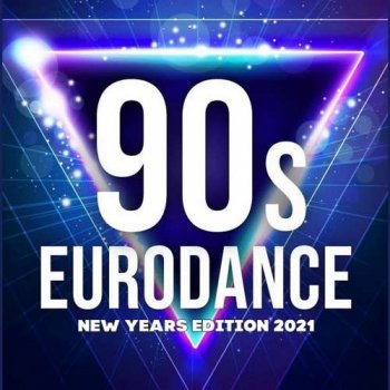 постер к 90's Best Eurodance: New Years Edition 2021 (2020) MP3