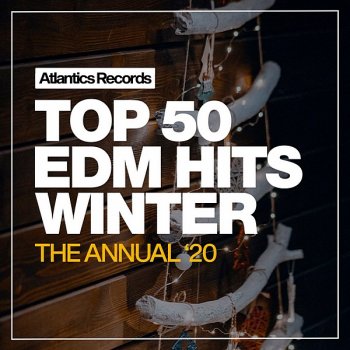 постер к Top 50 EDM Hits Winter (2020) MP3