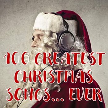 постер к 100 Greatest Christmas Songs... Ever (2020) MP3