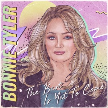 постер к Bonnie Tyler - The Best Is yet to Come (2021) MP3