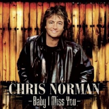 постер к Chris Norman - Baby I Miss You (2021) MP3