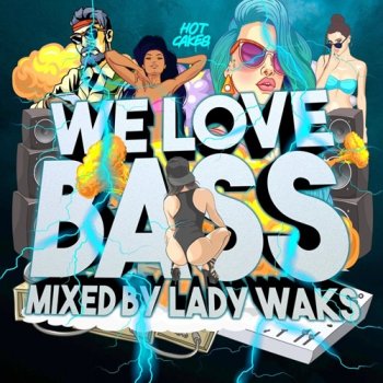 постер к We Love Bass. Mixed by Lady Waks (2021) MP3