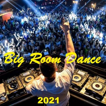 постер к Big Room Dance (2021) MP3