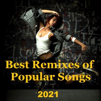 постер к Best Remixes of Popular Songs (2021) MP3