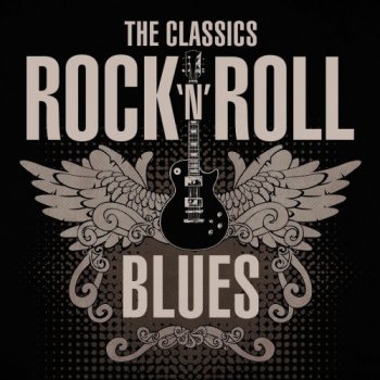 постер к The Classics Rock 'n' Roll Blues (2021) MP3