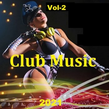 постер к Club Music. Vol-2 (2021) MP3