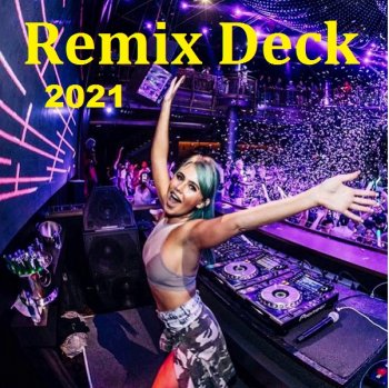 постер к Remix Deck (2021) MP3