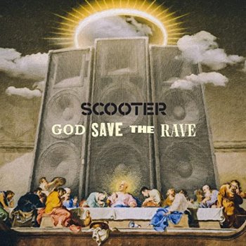 постер к Scooter - God Save the Rave (2021) MP3