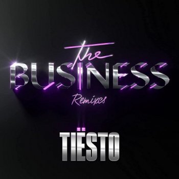 постер к Tiesto - The Business (Remixes) (2021) MP3