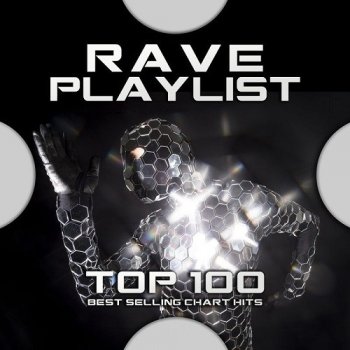 постер к Rave Playlist Top 100 Best Selling Chart Hits (2021) MP3