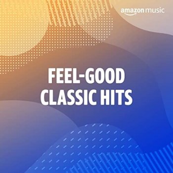 постер к Feel Good Classic Hits (2021) MP3