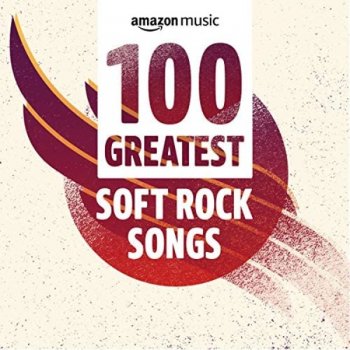 постер к 100 Greatest Soft Rock Songs (2021) MP3