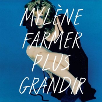 постер к Mylene Farmer - Plus Grandir: Best Of 1986-1996 (Remastered) (2021) FLAC