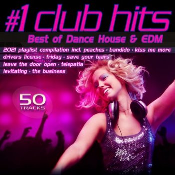 постер к Club Hits 2021 - Best of Dance, House, EDM Playlist Compilation (2021) MP3