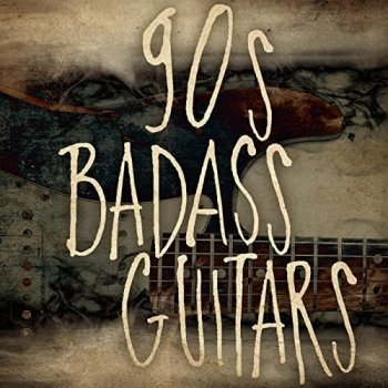 постер к 90s Badass Guitars (2021) MP3