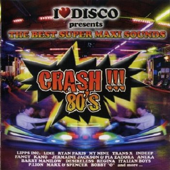 постер к I Love Disco Crash !!! 80's Vol.01-02 (2007-2009) MP3