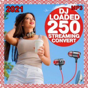 постер к 250 DJ Loaded - Streaming Convert (2021)