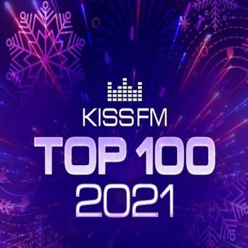 постер к Kiss FM Top 100: The Best Tracks Of 2021 (2022) MP3