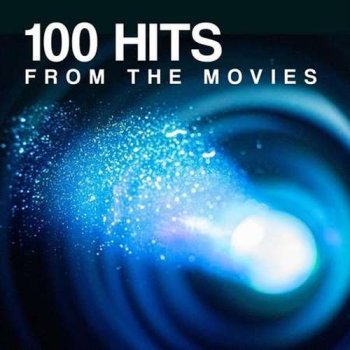 постер к 100 Hits from the Movies (2022) MP3