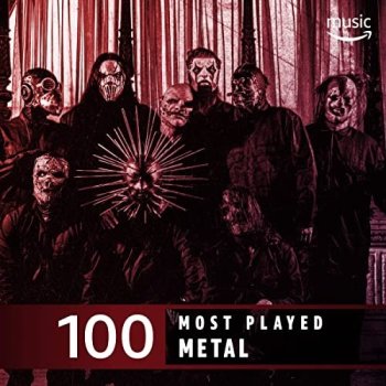 постер к The Top 100 Most Played꞉ Metal (2022) MP3