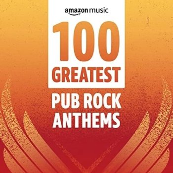 постер к 100 Greatest Pub Rock Anthems (2022) MP3