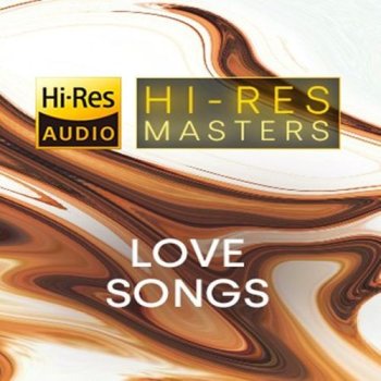 постер к Hi-Res Masters: Love Songs (2022) MP3