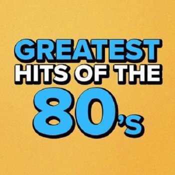 постер к Greatest Hits Of The 80's (2022) MP3