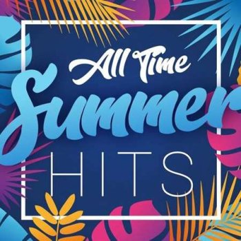 постер к All Time Summer Hits (2022) MP3