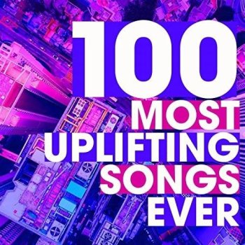 постер к 100 Most Uplifting Songs Ever (2022) MP3