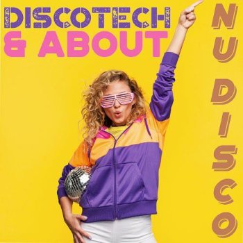 постер к Discotech & About Nu Disco (2022) MP3