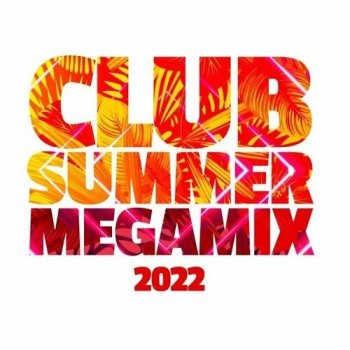 постер к Club Summer Megamix (2022) MP3