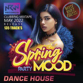 постер к The Spring Mood: Dance House Party (2022) MP3