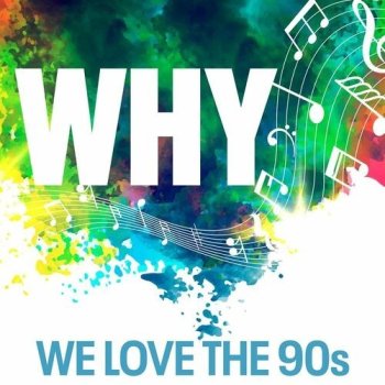 постер к Why - We Love the 90s (2022) MP3