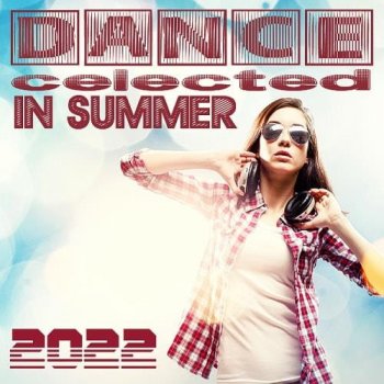 постер к Dance Selected In Summer (2022) MP3