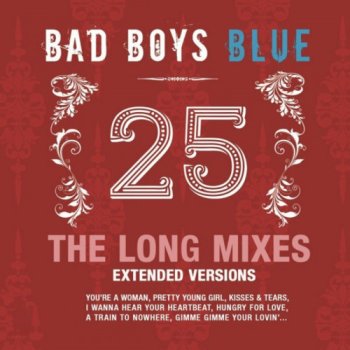 постер к Bad Boys Blue - 25-The Long Mixes (2022) FLAC