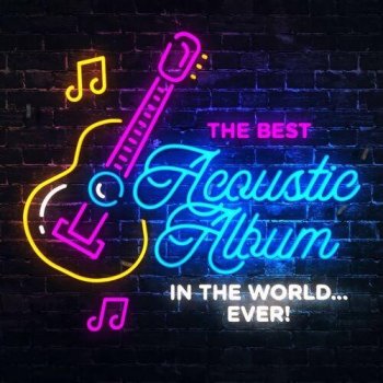 постер к The Best Acoustic Album In The World...Ever! (2022) MP3